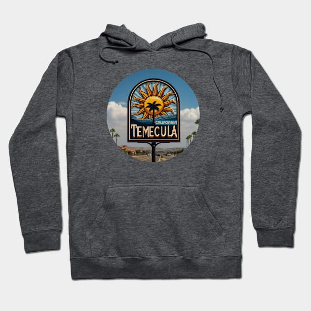 Temecula California Hoodie by Blessed Deco and Design